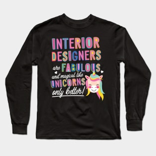 Interior Designers are like Unicorns Gift Idea Long Sleeve T-Shirt